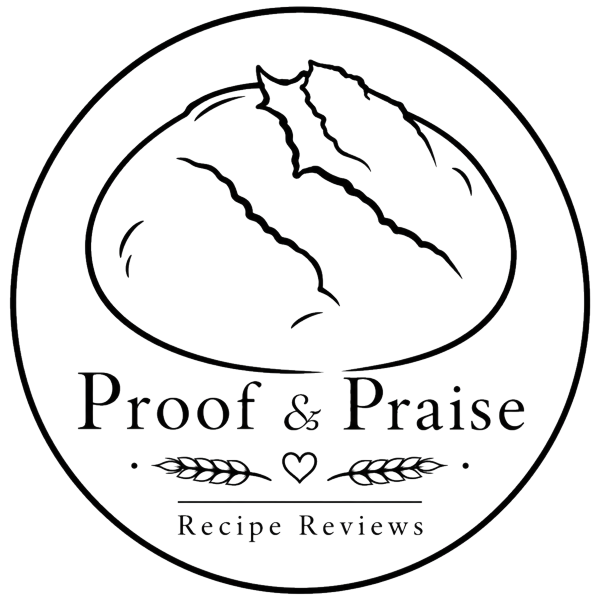 Proof & Praise — Recipe Reviews